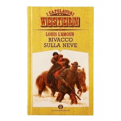 Louis L'Amour Bivacco sulla neve Oscar Mondadori 1988