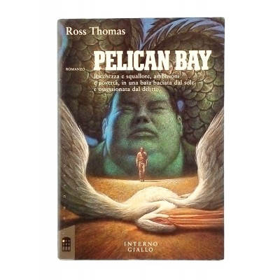 Ross Thomas Pelican Bay Interno Giallo Editore I ed 1992