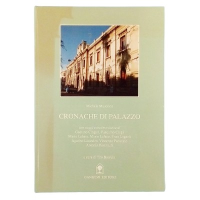 Michele Musolino Cronache di palazzo Gangemi Editore 1991