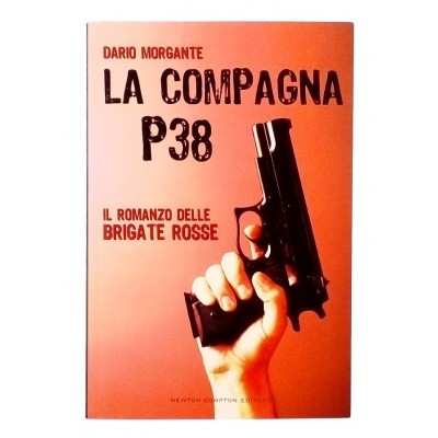 Dario Morgante La compagna P38 Newton Compton 2007