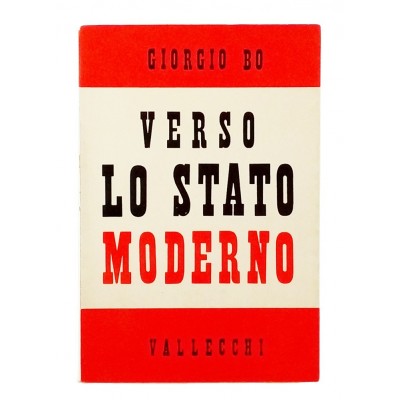 Giogio Bo Verso lo Stato Moderno Vallecchi Editore 1961