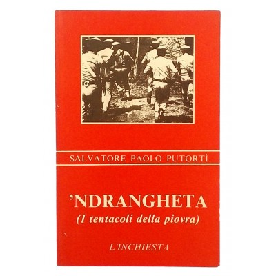 Salvatore Paolo Putorti' 'Ndrangheta Edizioni L'Inchiesta 1988