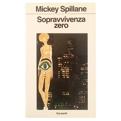 Mickey Spillane Sopravvivenza zero Garzanti I edizione 1991