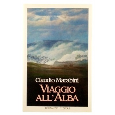 Claudio Marabini Viaggio all alba Rizzoli I edizione 1986