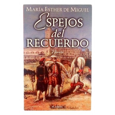 Espejos del Recuerdo de Maria E.De Miguel Editorial Planeta Argentina 1997