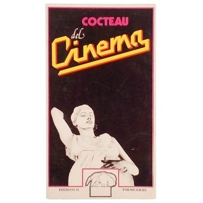 Cocteau Del Cinema di A.Bernard C.Gauteur Edizioni il Formichiere 1979
