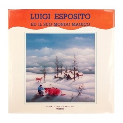 Luigi Esposito ed il suo mondo magico Centro d'Arte il Capitello 1992
