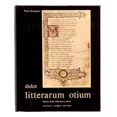 Dulce Litterarum Otium Piero Scazzoso Fabbri Editori 1966