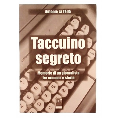 Taccuino segreto Antonio La Tella Città del Sole 2006