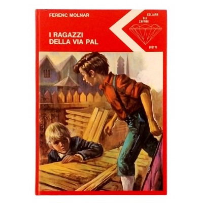 I Ragazzi di via Pal Ferenc Molnar Editrice Bietti 1974