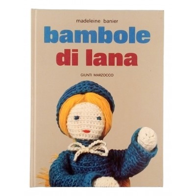 Bambole di lana Madeleine Banier Giunti - Marzocco 1981