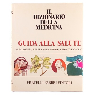 Il Dizionario della Medicina Guida alla Salute Fabbri 1978
