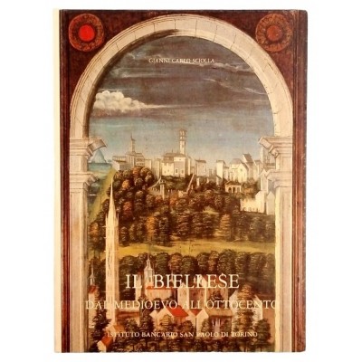 G C Sciolla Il Biellese dal Medioevo all'Ottocento