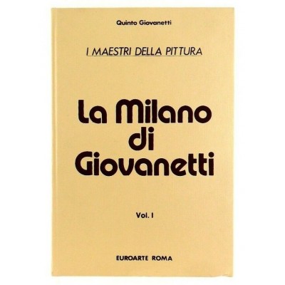 La Milano di Giovanetti Quinto Giovanetti Euroarte 1982