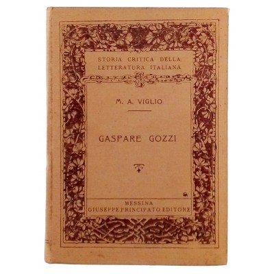 M.A.Viglio Gaspare Gozzi Principato Editore 1916