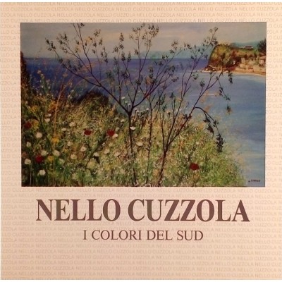Nello Cuzzola I colori del Sud Centro Studi Arteambiente