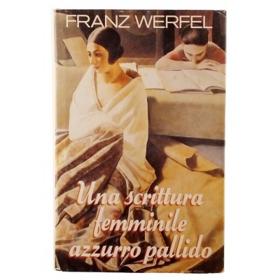 Franz Werfel Una scrittura femminile azzurro pallido