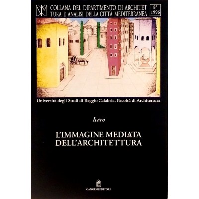 Icaro L Immagine Mediata dell Architettura Gangemi 1996