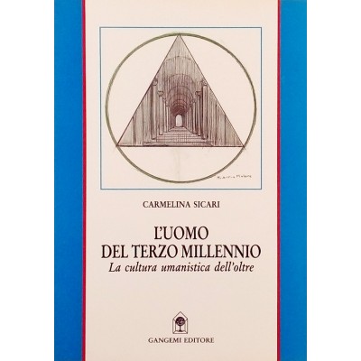 C Sicari L uomo del terzo millennio Gangemi Editore 1991