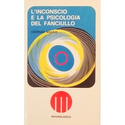 G Mauco L Inconscio e la Psicologia del Fanciullo