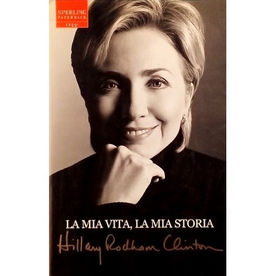 Clinton Hillary Rhodam La mia vita La mia storia Sperling Paperback 2004