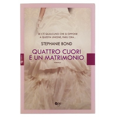 Stephanie Bond Quattro Cuori e un Matrimonio