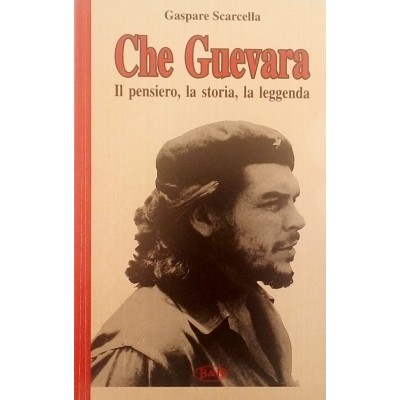 Gaspare Scarcella Che Guevara B&B Editore 1997