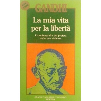 M K Gandhi La mia vita per la liberta Tascabili Newton 1988