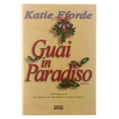 Katie Fforde Guai in Paradiso Polillo Editore I ed 2010