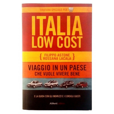 Astone-Lacala Italia Low Cost Aliberti Editore 2011
