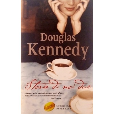 Douglas Kennedy Storia di noi due Sperling 2007