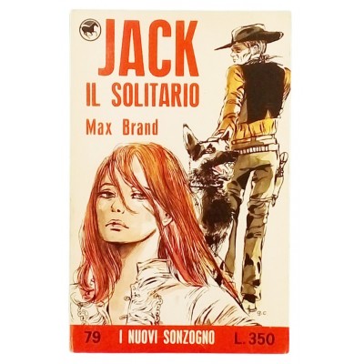 Jack il solitario Max Brand Casa Editrice Sonzogno 1969