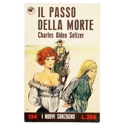 Il passo della morte C Alden Seltzer Casa Editrice Sonzogno 1971
