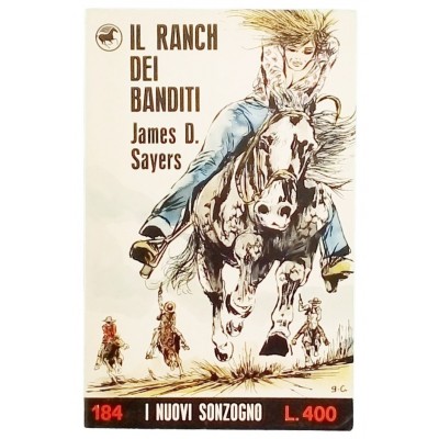Il Ranch dei banditi James D Sayers Casa Editrice Sonzogno 1973