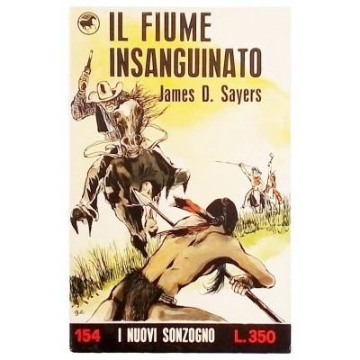 Il fiume insanguinato James D Sayers Casa Editrice Sonzogno 1972