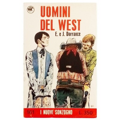 Uomini del West E e J Dorrance Casa Editrice Sonzogno 1972