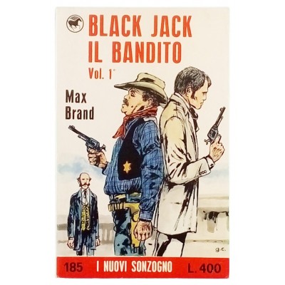 Black Jack il bandito 2 volumi Max Brand Casa Editrice Sonzogno 1973