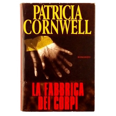 Patricia Cornwell La fabbrica dei Corpi Edizione CDE 1997