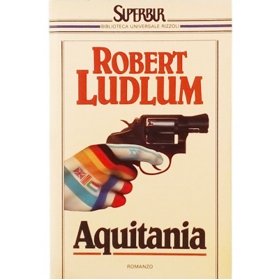 Robert Ludlum Aquitania SuperBur I ed 1987