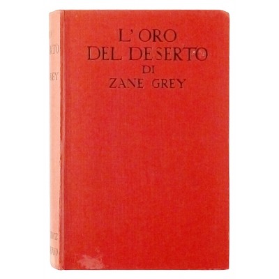 Zane Grey L oro del deserto n 64 Sonzogno 1932
