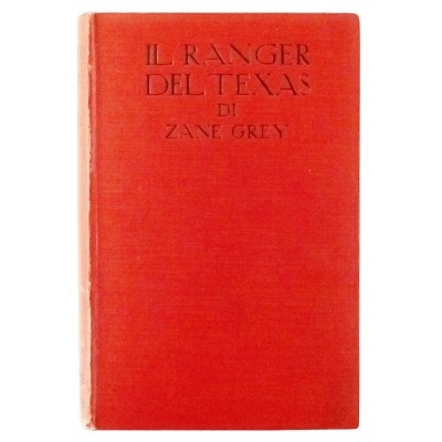 Zane Grey Il Ranger del Texas n 77 Sonzogno 1940