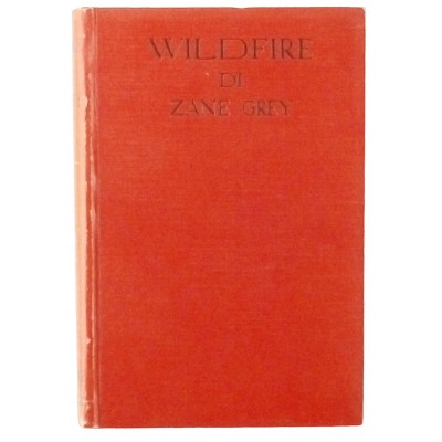 Zane Grey Wildfire n 111 Sonzogno 1940