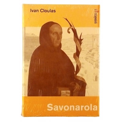 Ivan Cloulas Savonarola I Protagonisti 2001