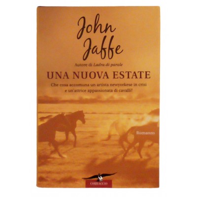 John Jaffe Una nuova estate Casa Editrice Corbaccio 2005