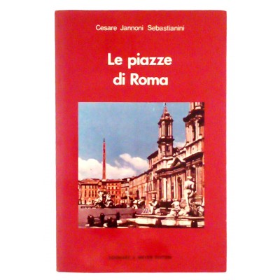 Sebastianini Le piazze Romane Schwarz Meyer Editori 1972