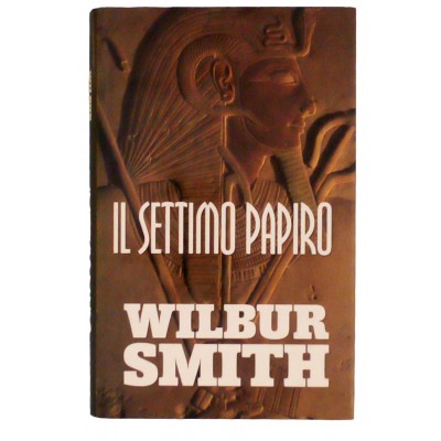 Wilbur Smith Il settimo papiro Euroclub 1997