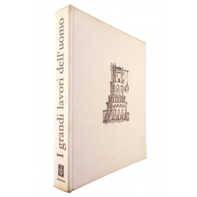 I grandi lavori dell uomo Bompiani Editore 1962