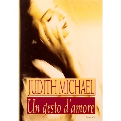 Judith Michael Un gesto d amore Edizione Mondolibri 2000