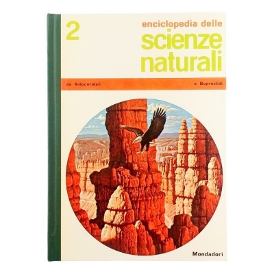 Enciclopedia delle Scienze Naturali volume 2 Mondadori 1967