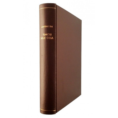 Louis Lichtenstein Tumori delle Ossa Verduci Edizioni 1973